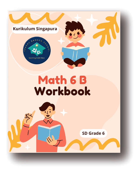 Math 6B Workbook -- SD Kurikulum Singapore Grade 6 -- Rp. 140.000