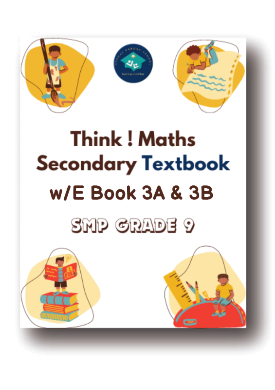 Think ! Maths Secondary Textbook w/E Book 3A & 3B -- SMP Kurikulum Singapore Grade 9 -- Rp. 551.000