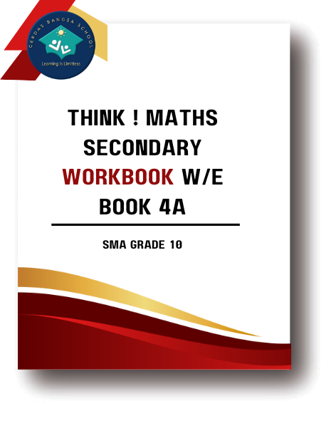 Think ! Maths Secondary Workbook w/E Book 4A -- SMA Kurikulum Singapore Grade 10 -- Rp. 155.000