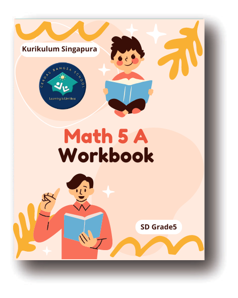 Math 5A Workbook -- SD Kurikulum Singapore Grade 5 -- Rp. 140.000