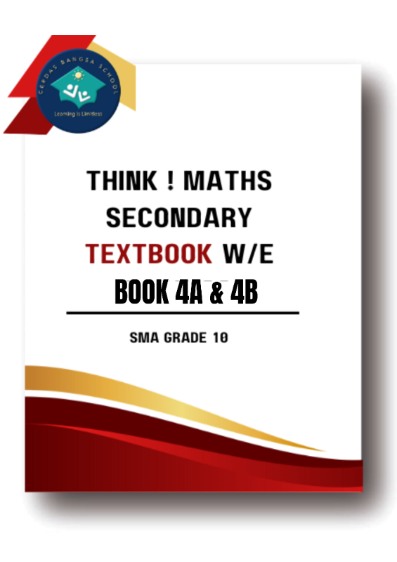 Think ! Maths Secondary Textbook w/E Book 4A & 4B -- SMA Kurikulum Singapore Grade 10 -- Rp. 551.000