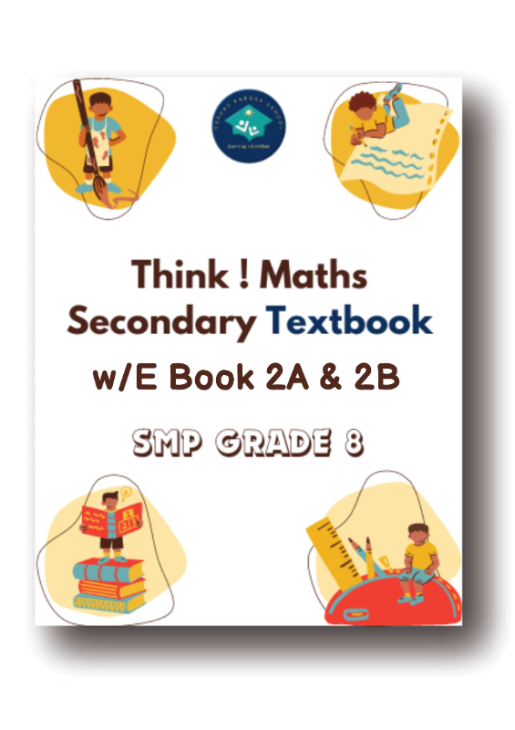 Think ! Maths Secondary Textbook w/E Book 2A & 2B -- SMP Kurikulum Singapore Grade 8 -- Rp. 551.000