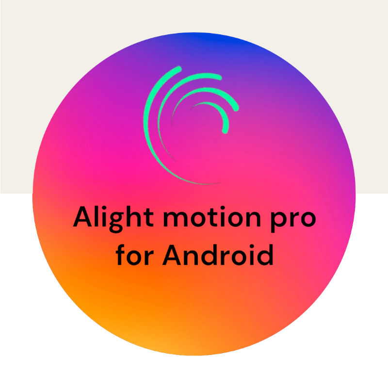 Alight motion pro for Android