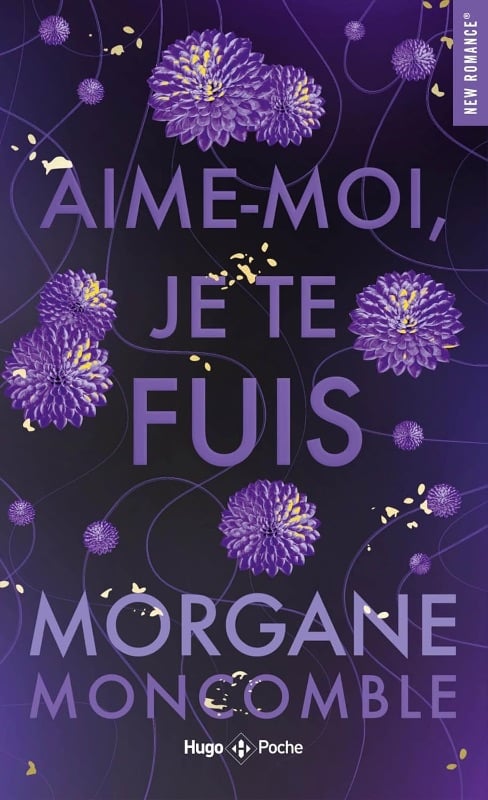 Aime-moi, je te fuis - Morgane Moncomble