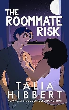 The roomate risk - Talia Hibbert