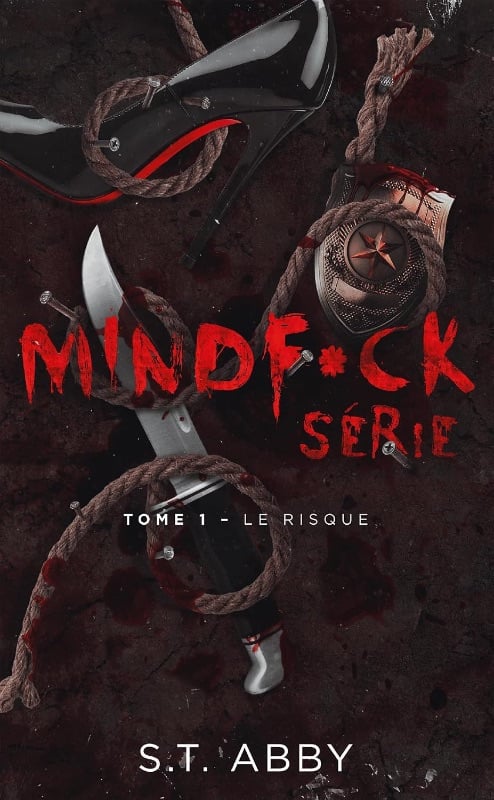 Mindf*ck série - Tome 1 : Le risque: Le phénomène Thriller Romantic The Mindf*ck Series enfin en France