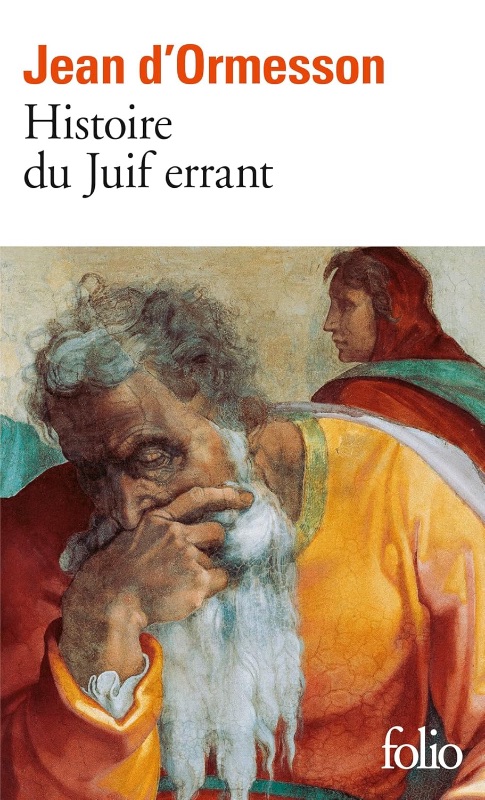 Histoire du Juif errant - Jean d'Ormesson