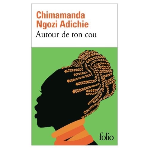 Autour de ton cou - Chimamanda Ngozie Adichie