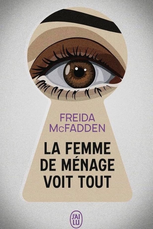 La femme de ménage voit tout - Freida Mcfadden