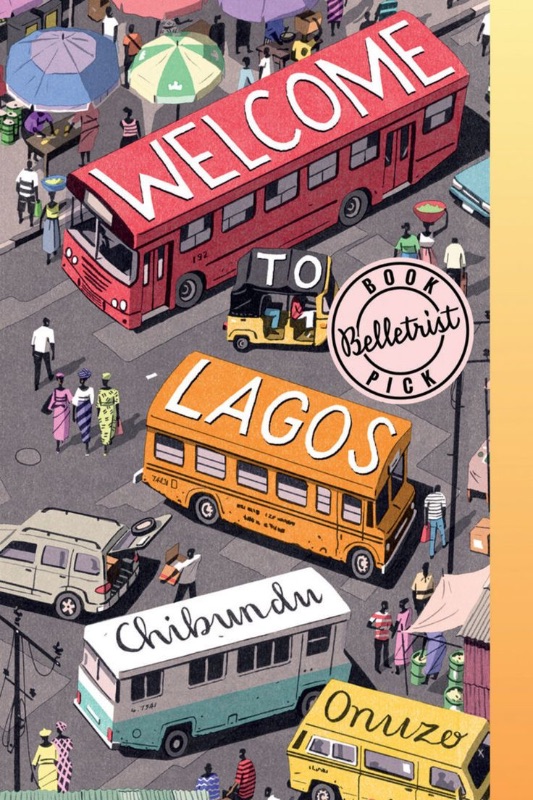 Welcome to Lagos - Chibundu Onuzo