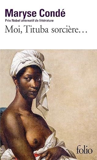Moi, Tituba sorcière - Maryse Condé