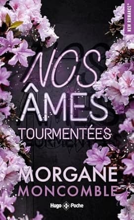 Nos Âmes tourmentées - Morgane Moncomble