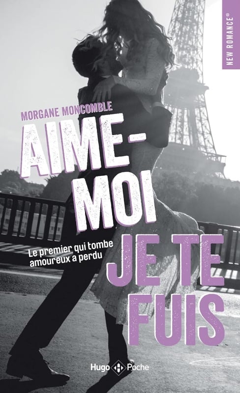 Aime-moi, je te fuis - Morgane Moncomble