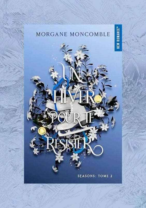 Un hiver pour te résister - Morgane Moncomble