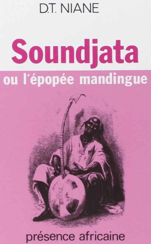 Soundjata ou l'épopée mandingue - D.T. Niane