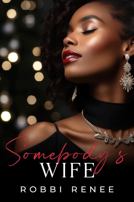 Somebody's wife - Robbi Renee (book one)