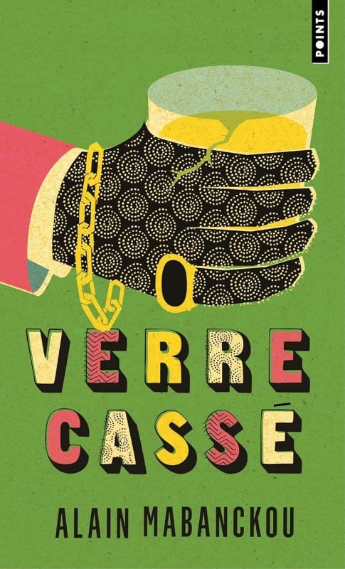 Verre Cassé - Alain Mabanckou