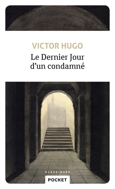 Le dernier jour d'un condamné - Victor Hugo