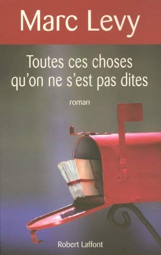 Toutes ces choses qu'on ne s'est pas dites - Marc Levy