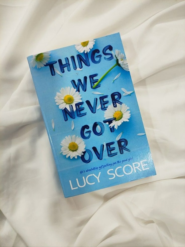 Things we never got over - Lucy Score