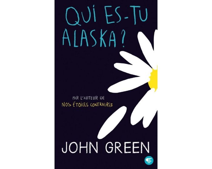 Qui es-tu Alaska - John Green