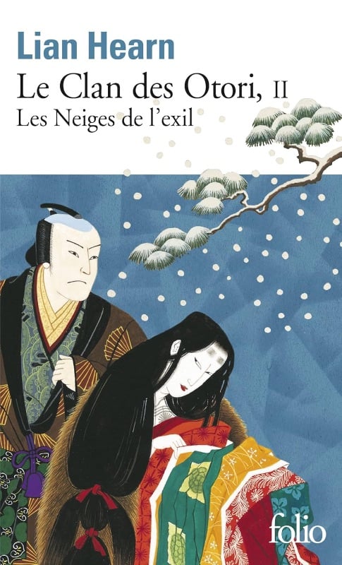 Le Clan des Otori Tome 2 : Les Neiges d'exil - Lian Hearn