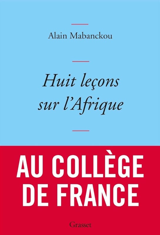Huit leçons sur l'Afrique - Alain Mabanckou