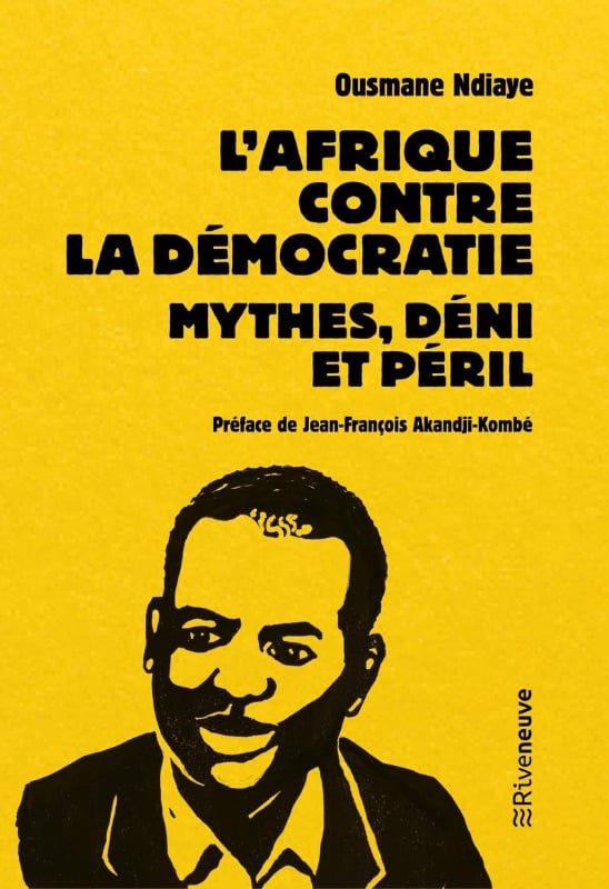L'afrique contre la démocratie - Ousmane Ndiaye