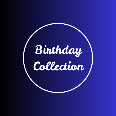 BIRTHDAY COLLECTIONS